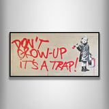 Don't Grow-Up It's A Trap!