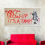 Don't Grow-Up It's A Trap!